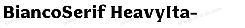 BiancoSerif HeavyIta字体转换